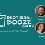 Dan on Brothers in Booze - Friday 2/4/2022 9pm EST