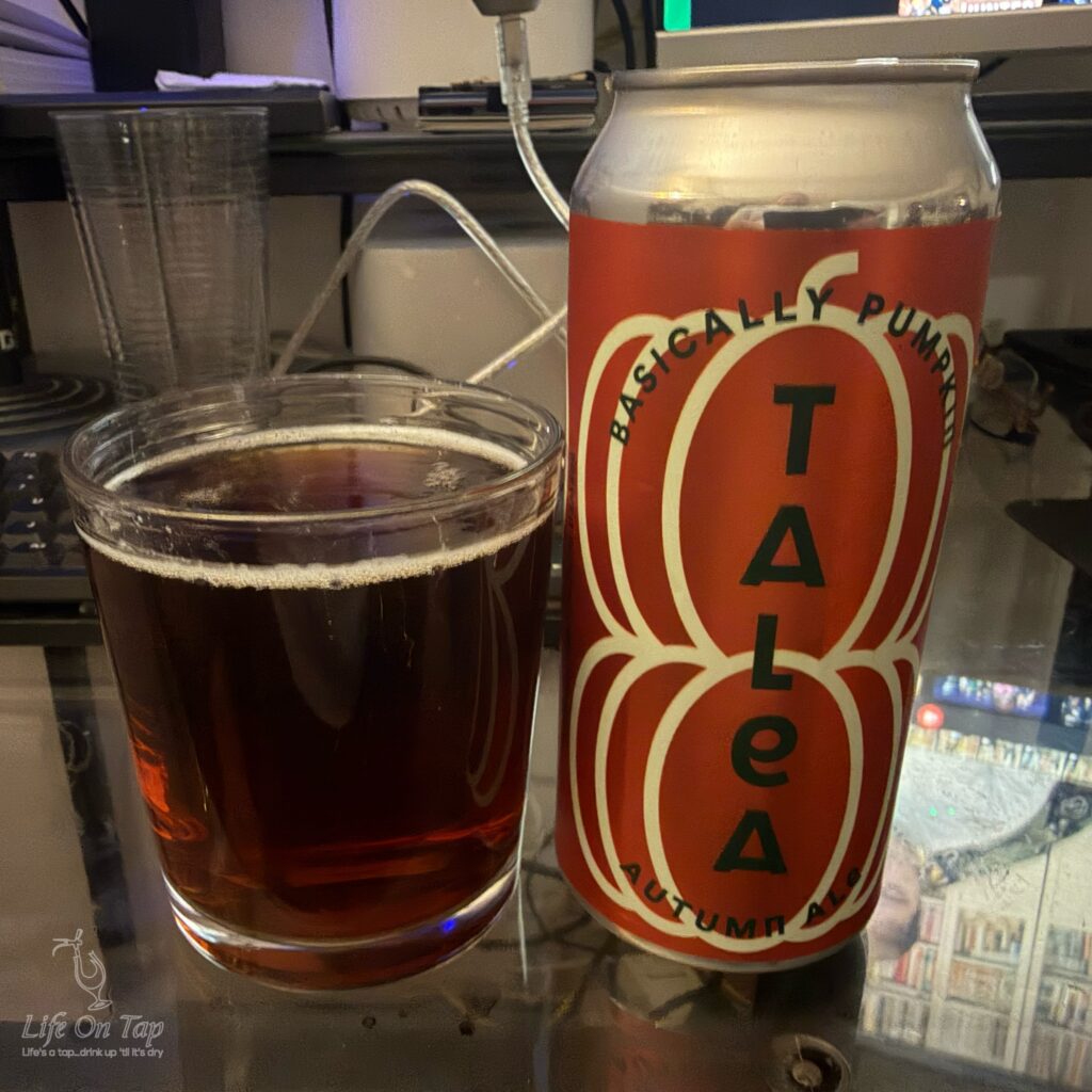Life On Tap Episode # 422: Basically Pumpkin (Talea Beer Basically Pumpkin - Autumn Ale)