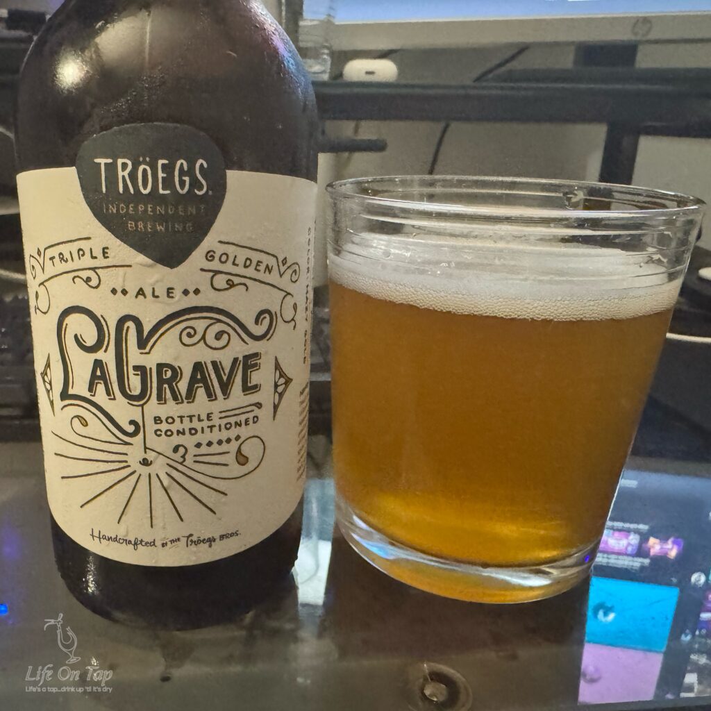 Life On Tap Episode # 443: LaGrave (Troegs Independent Brewing LaGrave - Belgian Tripel)